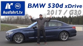 2017 BMW 530d xDrive Limousine G30  Fahrbericht der Probefahrt Test Review Testbericht [upl. by Gem]