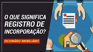 O que significa Registro de Incorporação RI [upl. by Olli]