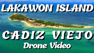 DRONE VIDEO OF CADIZ VIEJO  LAKAWON ISLAND  CADIZ CITY NEGROS OCC [upl. by Sami]