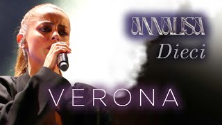 Annalisa  Dieci LIVE  Concerto speciale VERONA  Teatro Romano [upl. by Linders743]