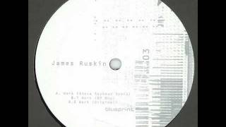 James Ruskin  Work Original [upl. by Oizirbaf]