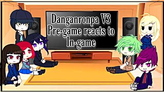 Pregame Danganronpa Reacts to Ingame ♡ Danganronpa V3 ♡ Read Pinned Comment [upl. by Bettye]