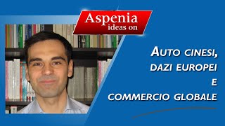 Auto cinesi dazi europei e commercio globale [upl. by Ititrefen]