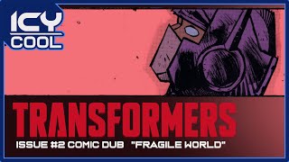 Transformers Issue 2  quotFragile Worldquot Comic Dub [upl. by Noiek]