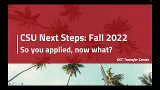 CSU Next Steps Fall 2022  So Youve Applied Now What [upl. by Haile]