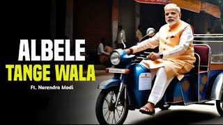 Le le lamba  Albela tange walla ft Modi ji song [upl. by Aniuqahs]