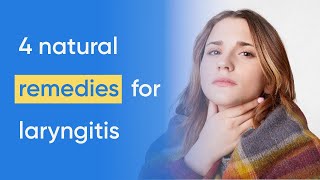 Laryngitis treatment plus 4 home remedies [upl. by Adnoluy566]