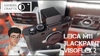 Leica M11 blackpaint and Visoflex 2 [upl. by Mcgrath]