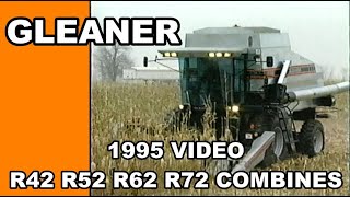 1995 Gleaner Video R42 R52 R62 R72 Combines Features and Benefits [upl. by Atirahs967]