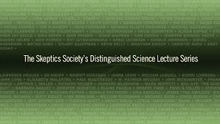 The Skeptics Societys Distinguished Science Lecture Series Trailer [upl. by Murrah]