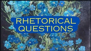 Rhetorical Questions Lecture [upl. by Leblanc307]