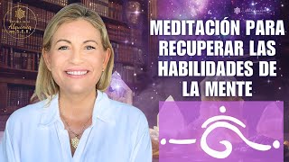 MEDITACIÓN PARA RECUPERAR LAS HABILIDADES DE LA MENTE  NATALIDADESANDCO [upl. by Aig]