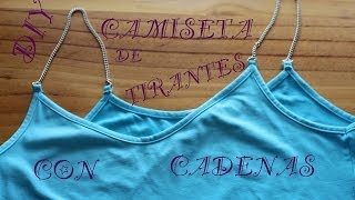 DIY Cómo hacer una camiseta de tirantes con cadenas [upl. by Gareth742]