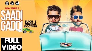 Saadi Gaddi  Vadda Grewal Feat SukhE Muzical Doctorz  Punjabi Song [upl. by Jamilla]