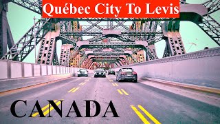 Evening Drive Québec City to Lévis CANADA 🇨🇦 [upl. by Erimahs577]