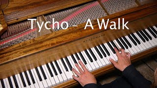 Tycho  A Walk Piano Tutorial [upl. by Eldora]