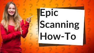 How do I scan into Epic [upl. by Ayna593]