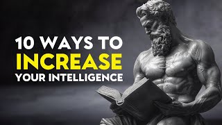 10 Powerful Stoic Techniques to INCREASE Your Intelligence MUST WATCH  Stoicism [upl. by Nirihs]