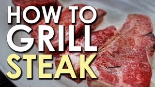 The Art of Grilling How to Grill a Steak [upl. by Nabe]