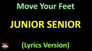 Junior Senior  Move Your Feet Lyrics version [upl. by Isac]