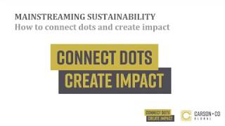 Mainstreaming Sustainability How to connect dots and create impact  Jamie Carson  October 2018 [upl. by Pammy]