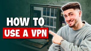 The Ultimate Guide on How Use a VPN [upl. by Aihn]