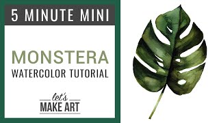 Monstera Leaf Five Minute Mini Watercolor Painting Tutorial [upl. by Samira710]