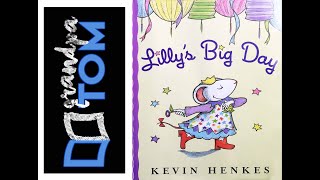 Lillys Big Day by Kevin Henkes read by Grandpa Tom [upl. by Onailimixam]