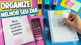 DICAS DE COMO ORGANIZAR MELHOR SEU DIA A DIA [upl. by Adnawal]