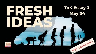 ToK Essay 3 May 24 Fresh Ideas [upl. by Noremak690]