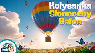 ☀️Słoneczny Balon – Wesoła Kołysanka dla Dzieci  Marzenia w Przestworzach🎈 [upl. by O'Connell]