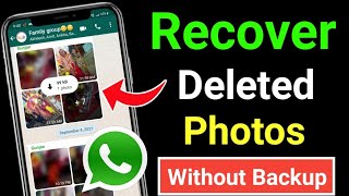 How To Recover Deleted Whatsapp Photos  Whatsapp Ke Deleted Photos And Chat Ko Kaise Wapas Laye [upl. by Roath]