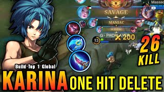 SAVAGE amp MANIAC New OP Build for Karina ONE HIT DELETE  Build Top 1 Global Karina  MLBB [upl. by Hcir]