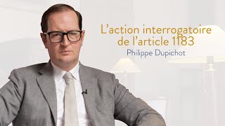 Laction interrogatoire du nouvel article 1183 du Code civil Ph DUPICHOT [upl. by Oiramed]