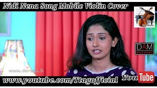 Deweni Inima Teledrama Song  Nidi Nena   Mobile Violin Cover By T Tag [upl. by Siberson]