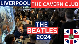 THE CAVERN CLUBBEATLESLIVERPOOL 2024 [upl. by Donna479]