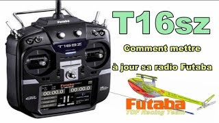 Futaba T16szT18sz et T16iz  Comment Mettre A Jour Sa Radio Futaba  En Francais [upl. by Wilden]