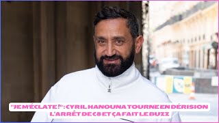 quotJe méclate quot  Cyril Hanouna tourne en dérision l’arrêt de C8 et ça fait le buzz [upl. by Ahsirek]