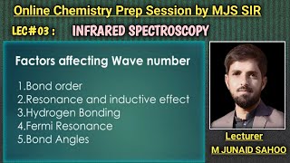 L03 Infrared SpectroscopyFactors Affecting Vibrational frequency amp Wave number in IRMJS SIR [upl. by Macy482]