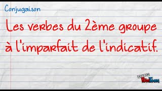 Imparfait des verbes du 2ème groupe [upl. by Selden]