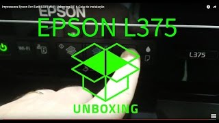 Impressora Epson EcoTank L375 Wi Fi Unboxing 2016 Guia de instalação review PARTE 1 [upl. by Llenrep]