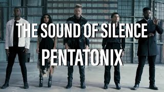 Pentatonix  The Sound of Silence Lyrics [upl. by Eillor]