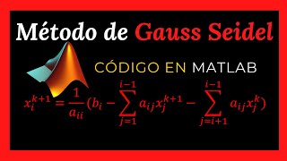 MÉTODO DE GAUSS SEIDEL CÓDIGO EN MATLAB [upl. by Uah741]