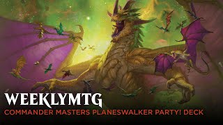 WeeklyMTG  Commander Masters Planeswalker Party deck [upl. by Ardnek620]