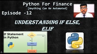 Python for Finance Tutorial Episode 12 If Elif amp else in Python Conditions in Excel amp Python [upl. by Garda139]