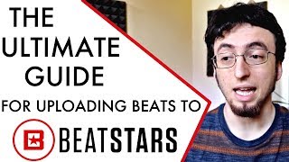 The Ultimate Guide For Uploading Beats To BEATSTARS [upl. by Cattima]