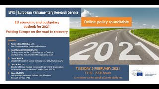 EPRS online event EU economic and budgetary outlook for 2021Putting Europe on the road to recovery [upl. by Joby]