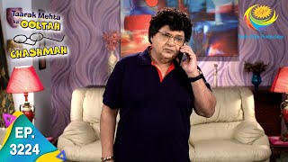 Taarak Mehta Ka Ooltah Chashmah  Ep 3224  Full Episode  4th August 2021 [upl. by Cis98]