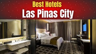 Best Hotels in Las Pinas City [upl. by Arihppas]