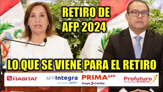 RETIRO DE AFP 2024 TODO LO QUE TIENES QUE SABER DEL RETIRO [upl. by Mahda]